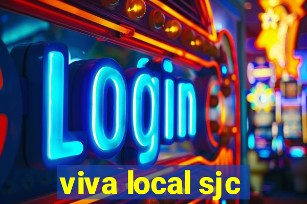 viva local sjc